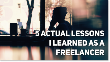 This Is Why Freelancing Is Not for Everyone | 5 Actual Lessons I Learned as a Freelancer