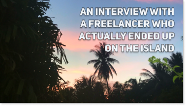 An Interview with a Freelancer Who Actually Ended Up on the Island: “I Live and Code in a Paradise”
