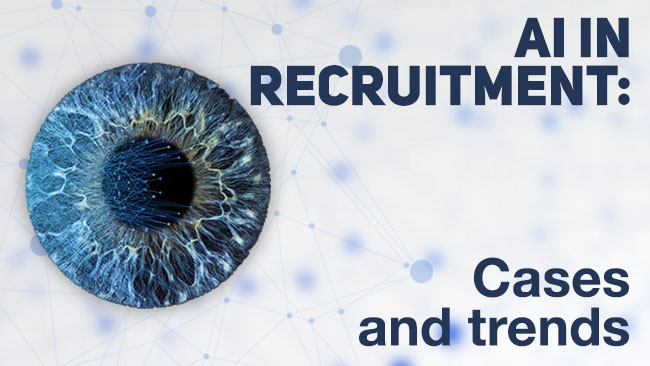 AI in Recruitment: Cases and Trends