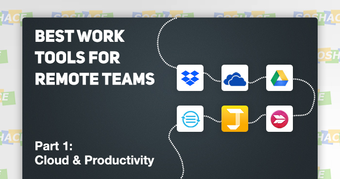 The Best Work Tools for Remote Teams — Part 1: Cloud & Productivity