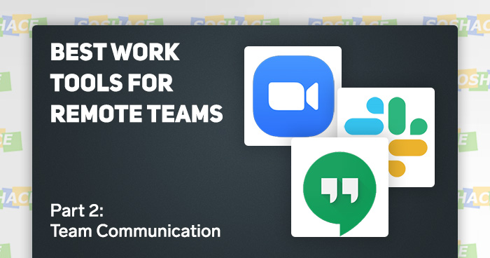 The Best Work Tools for Remote Teams — Part 2: Team Communication