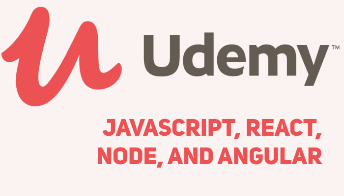 Best Udemy Online Courses to Learn JavaScript, React, Node, and Angular [Only Those Updated in 2019]