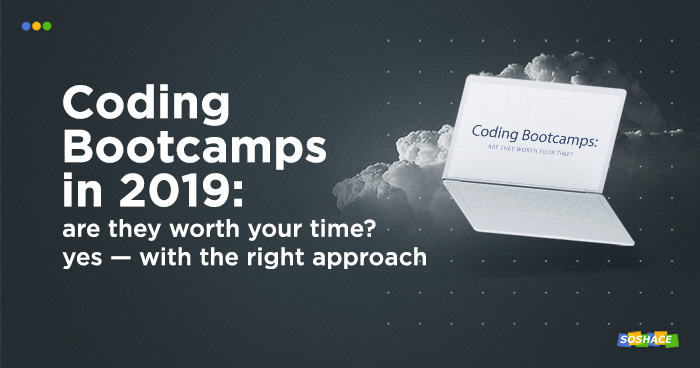 Are Coding Bootcamps Worth Your Time? Yes — with the Right Approach