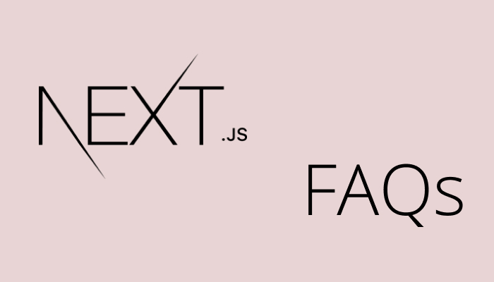 NextJS FAQs