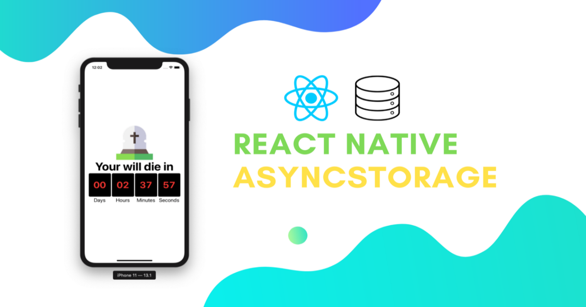 React Native AsyncStorage Example: When I Die App — Soshace • Soshace
