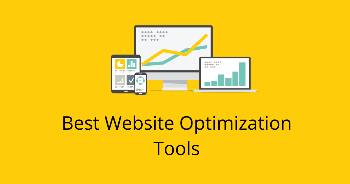 List of 10 Brilliant Website Optimizer Tools for Businesses