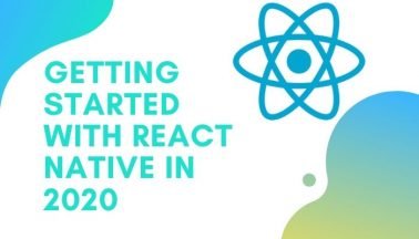 Getting Started with React Native in 2020
