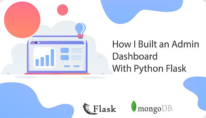 How I Built an Admin Dashboard with Python Flask