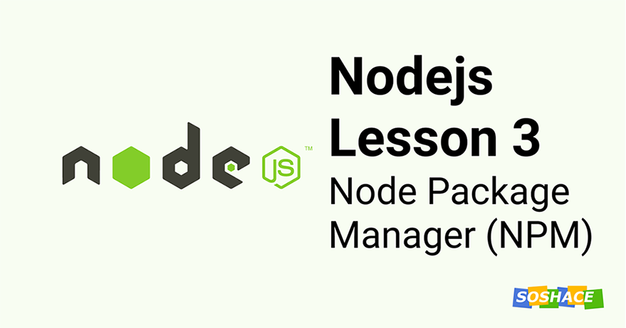 Node.js Lesson 3: Node Package Manager