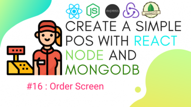 Create simple POS with React.js, Node.js, and MongoDB #16: Order Screen