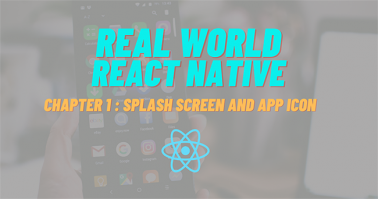 Build Real-world React Native App #1: Splash screen and App Icon