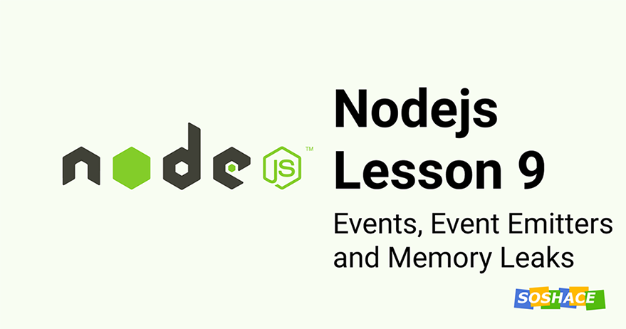 Node.js Lesson 9: Events, EventEmitter and Memory Leaks