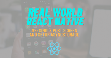 Build Real-World React Native App #5: Single Post Screen and Bookmark