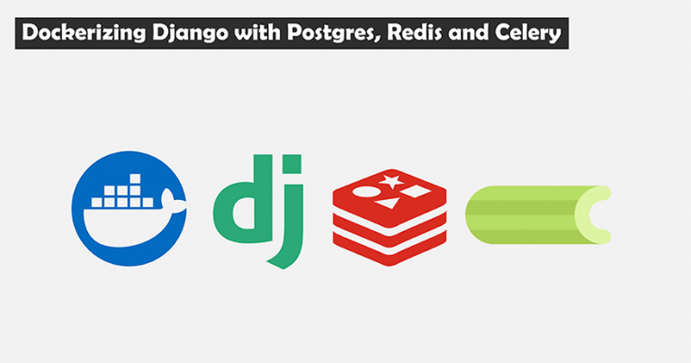 Dockerizing Django With Postgres, Redis And Celery | Soshace