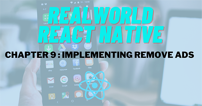 Build Real-World React Native App #9 : Implementing Remove Ads Feature