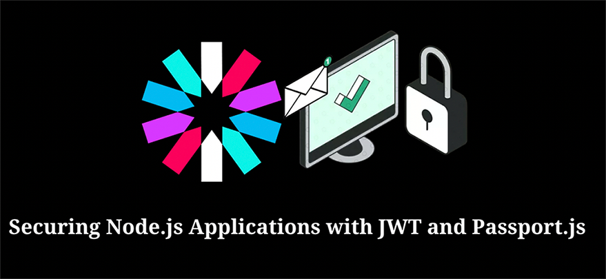 Securing Node.js Applications with JWT and Passport.js