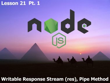 21. Node.js Lessons. Writable Response Stream (res), Pipe Method. Pt.1