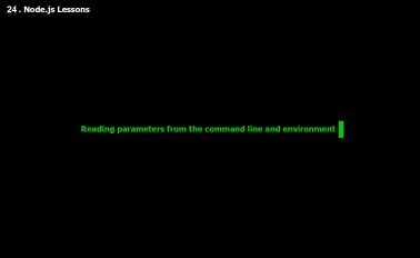 24. Node.js Lessons.Reading Parameters From the Command Line and Environment.