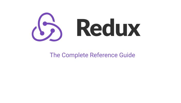 Redux. The Complete Reference Guide